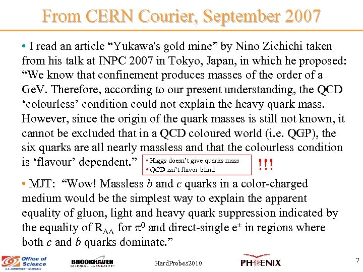 From CERN Courier, September 2007 • I read an article “Yukawa's gold mine” by