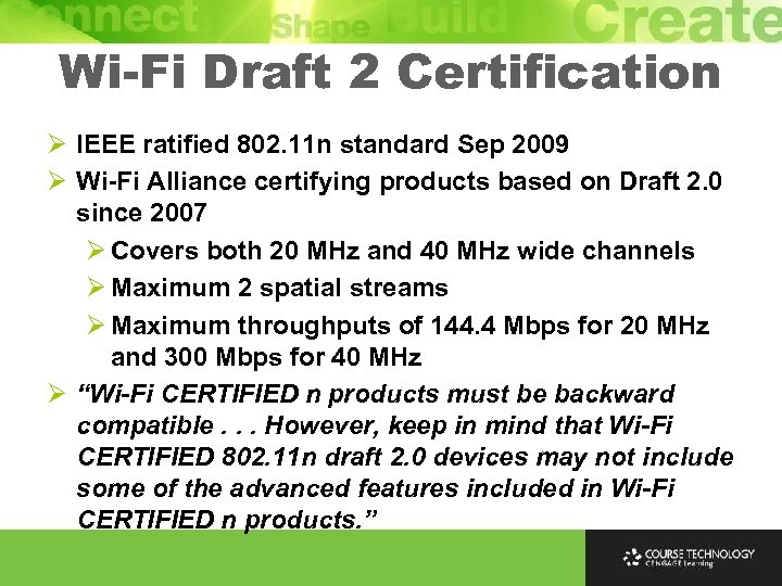 Wi-Fi Draft 2 Certification Ø IEEE ratified 802. 11 n standard Sep 2009 Ø