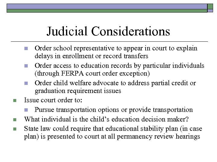 Judicial Considerations Order school representative to appear in court to explain delays in enrollment