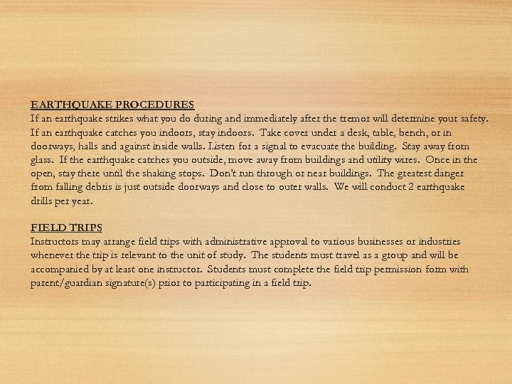 EARTHQUAKE PROCEDURES If an earthquake strikes what you do during and immediately after the