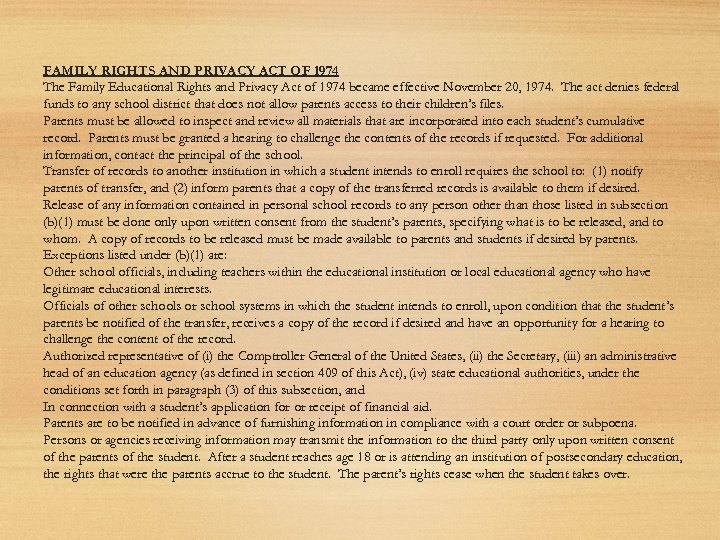 FAMILY RIGHTS AND PRIVACY ACT OF 1974 The Family Educational Rights and Privacy Act
