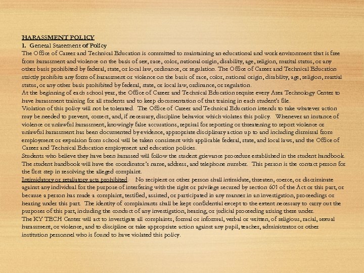 HARASSMENT POLICY I. General Statement of Policy The Office of Career and Technical Education