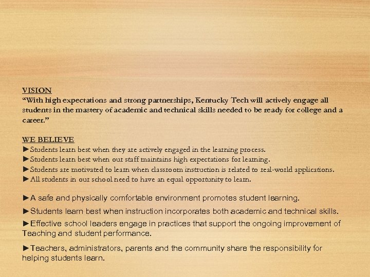 VISION “With high expectations and strong partnerships, Kentucky Tech will actively engage all students