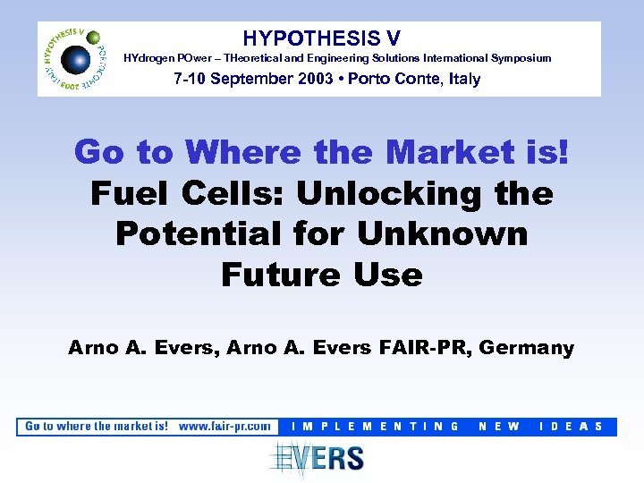 HYPOTHESIS V HYdrogen POwer – THeoretical and Engineering Solutions International Symposium 7 -10 September