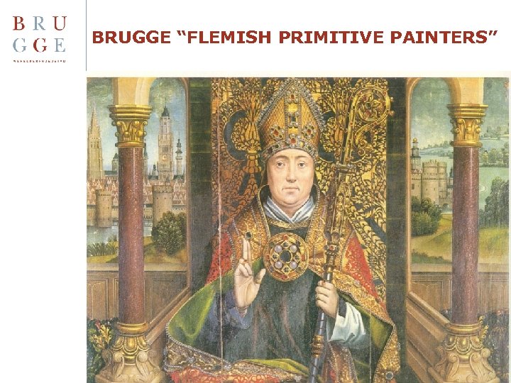 BRUGGE “FLEMISH PRIMITIVE PAINTERS” 