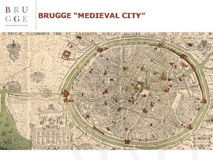 BRUGGE “MEDIEVAL CITY” 