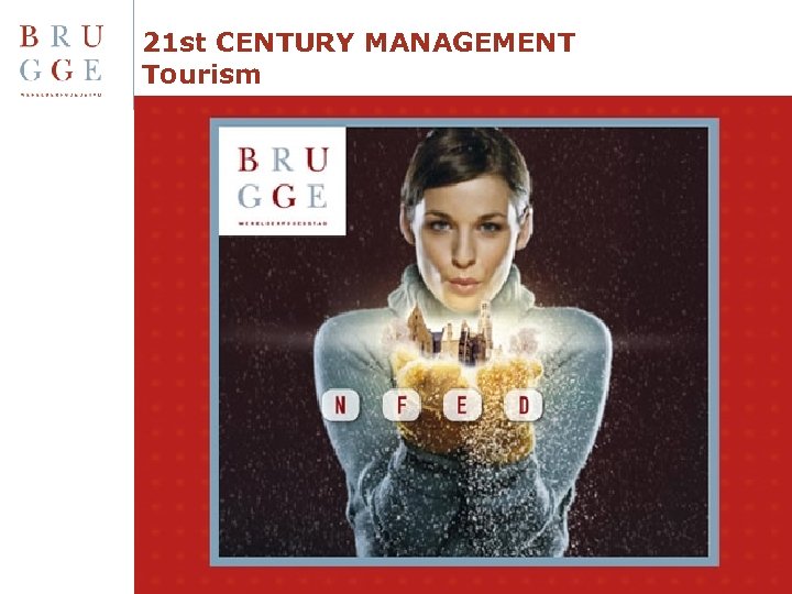 21 st CENTURY MANAGEMENT Tourism 