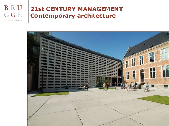 21 st CENTURY MANAGEMENT Contemporary architecture 