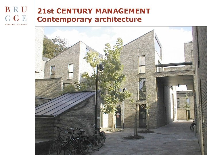 21 st CENTURY MANAGEMENT Contemporary architecture 