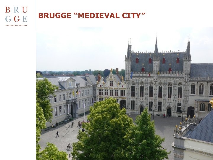 BRUGGE “MEDIEVAL CITY” 