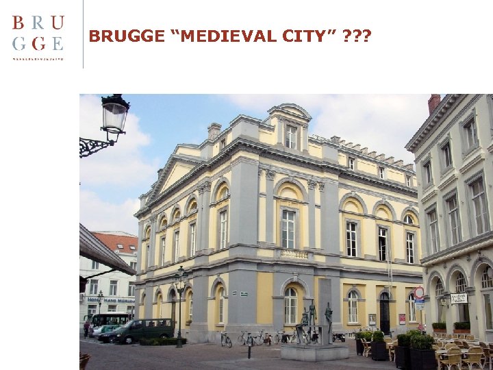 BRUGGE “MEDIEVAL CITY” ? ? ? 