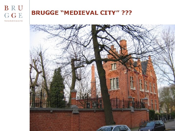 BRUGGE “MEDIEVAL CITY” ? ? ? 