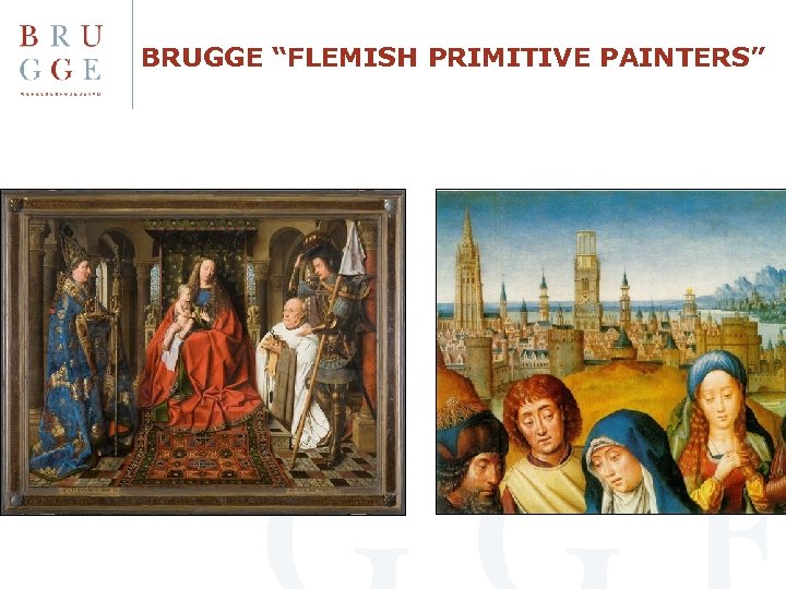 BRUGGE “FLEMISH PRIMITIVE PAINTERS” 