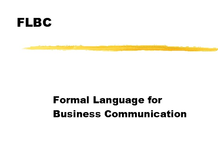 FLBC Formal Language for Business Communication 