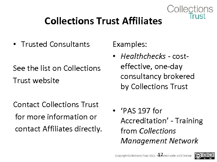 Collections Trust Affiliates • Trusted Consultants See the list on Collections Trust website Contact