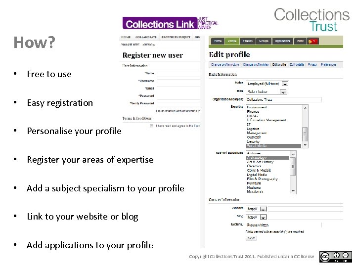 How? • Free to use • Easy registration • Personalise your profile • Register