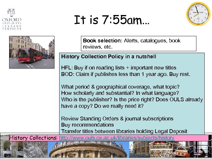 It is 7: 55 am… Book selection: Alerts, catalogues, book reviews, etc. History Collection