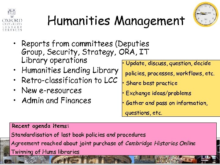 Humanities Management • Reports from committees (Deputies Group, Security, Strategy, ORA, IT Library operations
