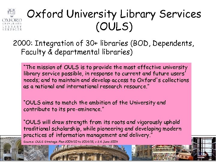 Oxford University Library Services (OULS) 2000: Integration of 30+ libraries (BOD, Dependents, Faculty &