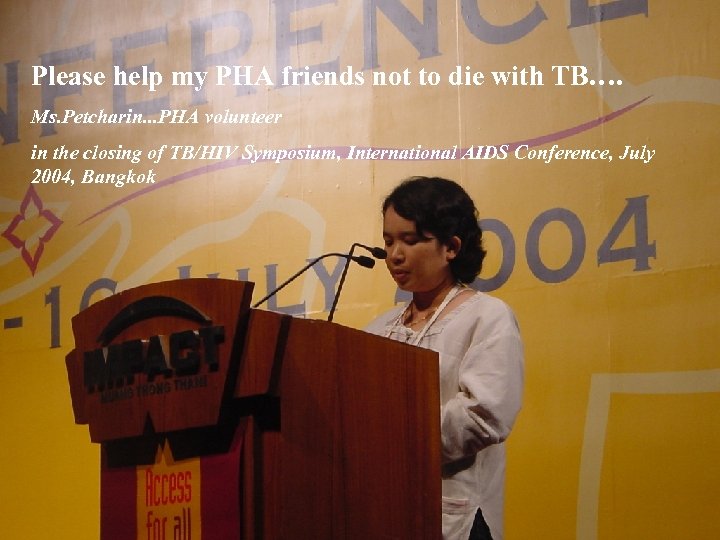 Please help my PHA friends not to die with TB…. Ms. Petcharin. . .