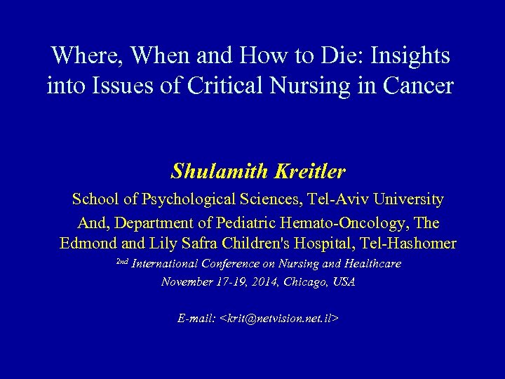 Where, When and How to Die: Insights into Issues of Critical Nursing in Cancer