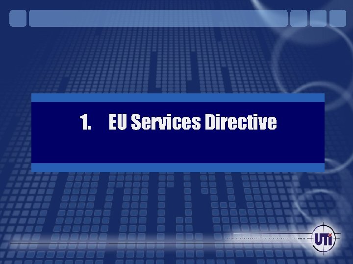 1. EU Services Directive 