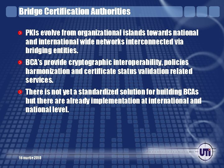 Bridge Certification Authorities PKIs evolve from organizational islands towards national and international wide networks