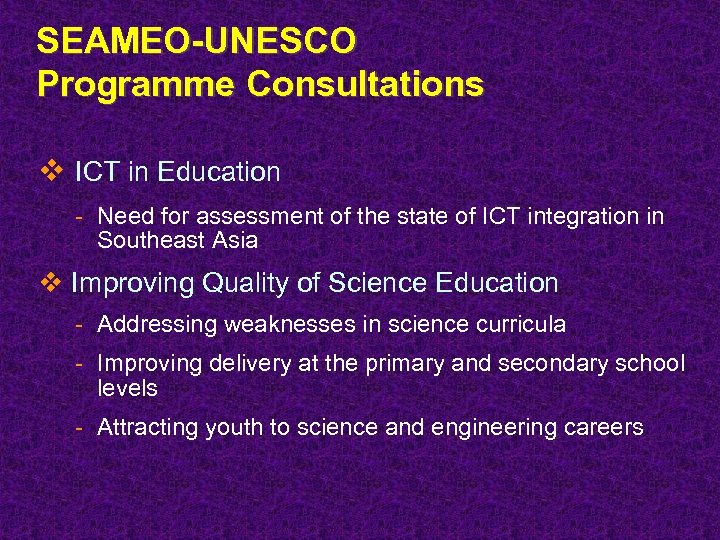 SEAMEO-UNESCO Programme Consultations v ICT in Education - Need for assessment of the state