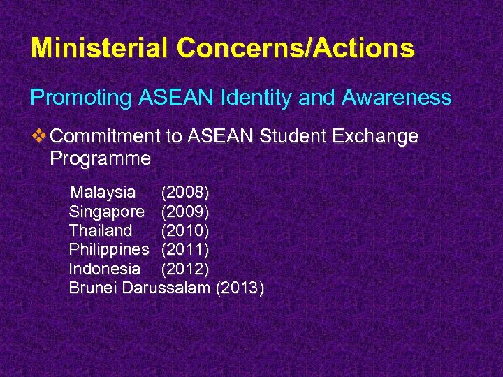 Ministerial Concerns/Actions Promoting ASEAN Identity and Awareness v Commitment to ASEAN Student Exchange Programme