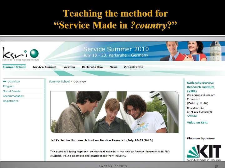 Teaching the method for “Service Made in ? country? ” Kwan &Yuan 2010 37