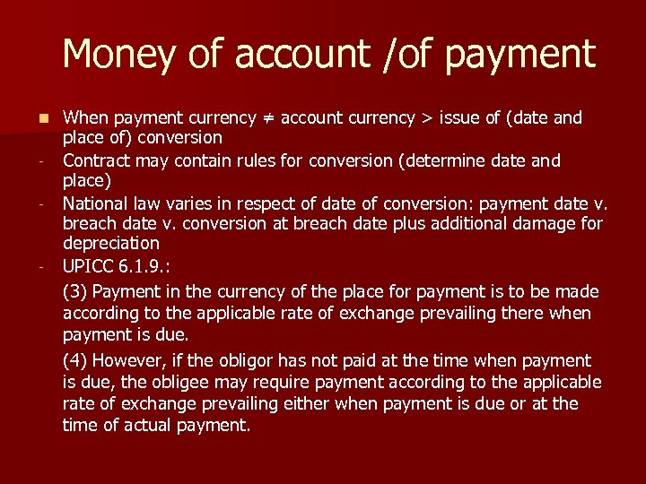  Money of account /of payment n - - When payment currency ≠ account