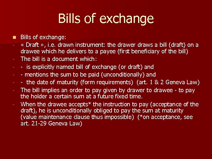 Bills of exchange n - Bills of exchange: « Draft » , i. e.