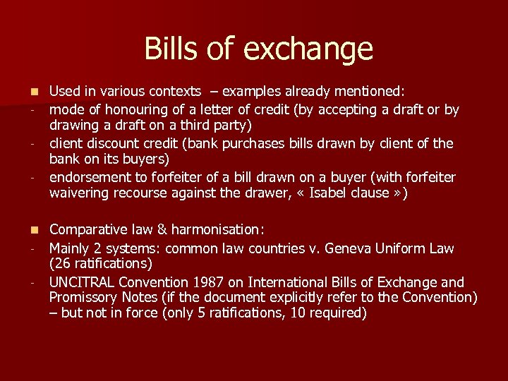  Bills of exchange n - Used in various contexts – examples already mentioned: