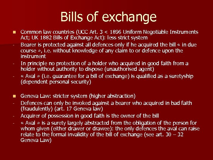  Bills of exchange n - - n - Common law countries (UCC Art.