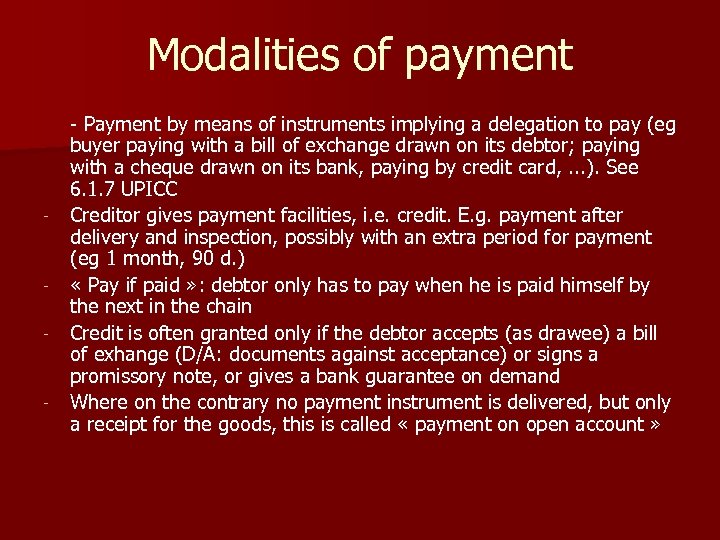 Modalities of payment - - Payment by means of instruments implying a delegation to