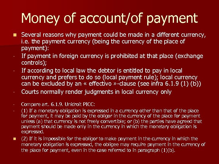 Money of account/of payment n - - n Several reasons why payment could be