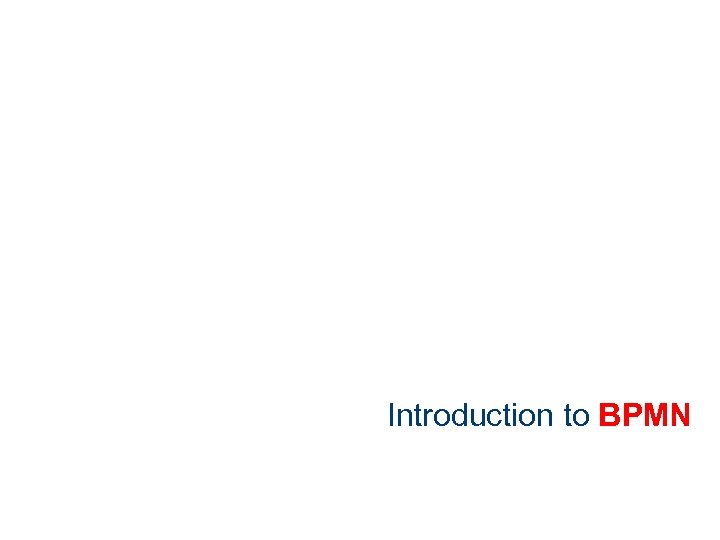 Introduction to BPMN 