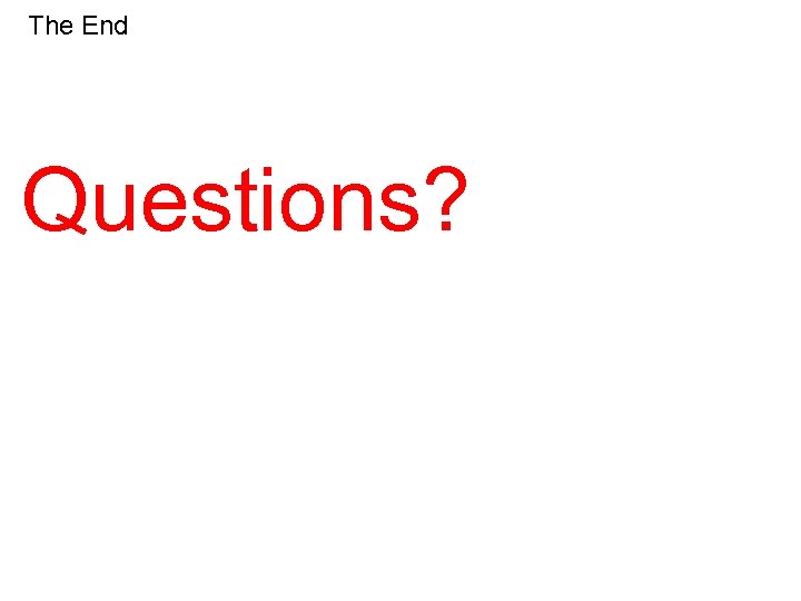 The End Questions? 49 