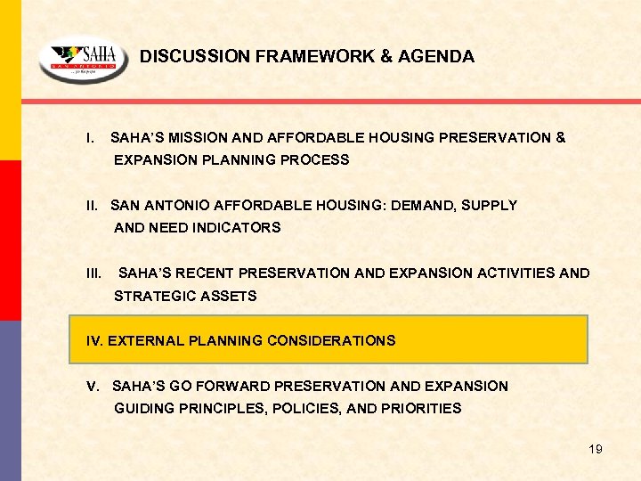 DISCUSSION FRAMEWORK & AGENDA I. SAHA’S MISSION AND AFFORDABLE HOUSING PRESERVATION & EXPANSION PLANNING