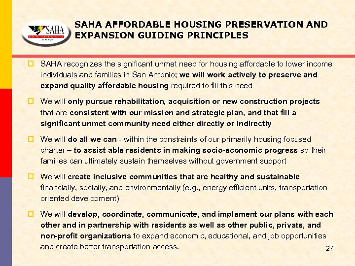 SAHA AFFORDABLE HOUSING PRESERVATION AND EXPANSION GUIDING PRINCIPLES p SAHA recognizes the significant unmet