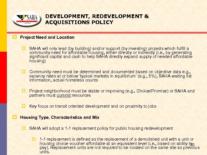 DEVELOPMENT, REDEVELOPMENT & ACQUISITIONS POLICY p Project Need and Location p SAHA will only
