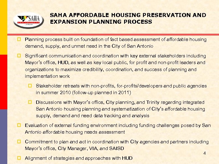 SAHA AFFORDABLE HOUSING PRESERVATION AND EXPANSION PLANNING PROCESS p Planning process built on foundation