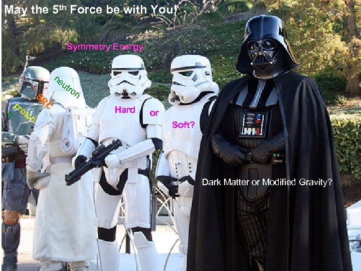 May the 5 th Force be with You! Symmetry Energy ne pr n oto