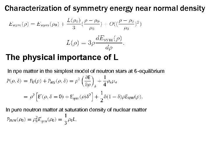 Characterization of symmetry energy near normal density The physical importance of L In npe