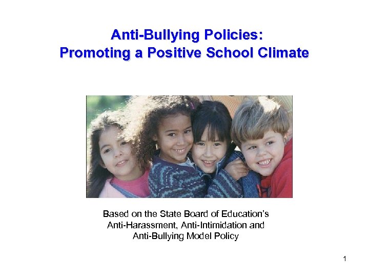  Anti-Bullying Policies: Promoting a Positive School Climate Based on the State Board of