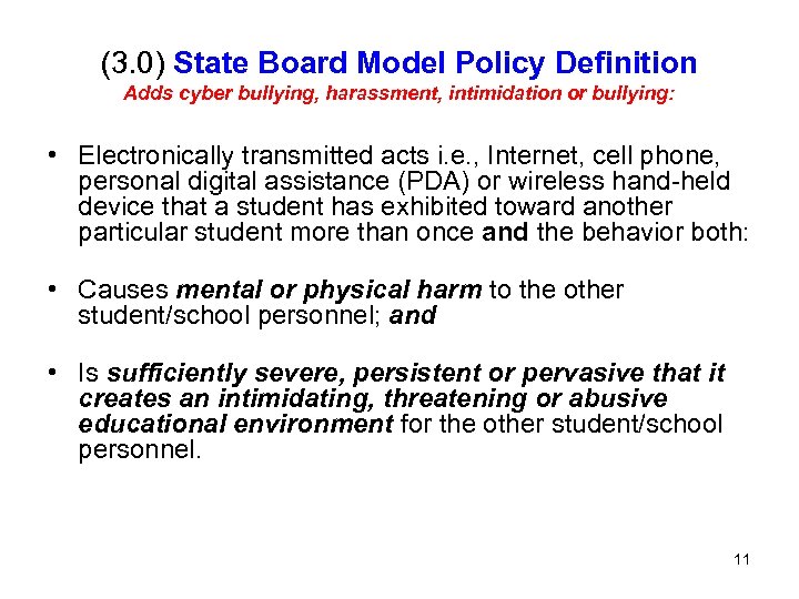 (3. 0) State Board Model Policy Definition Adds cyber bullying, harassment, intimidation or bullying:
