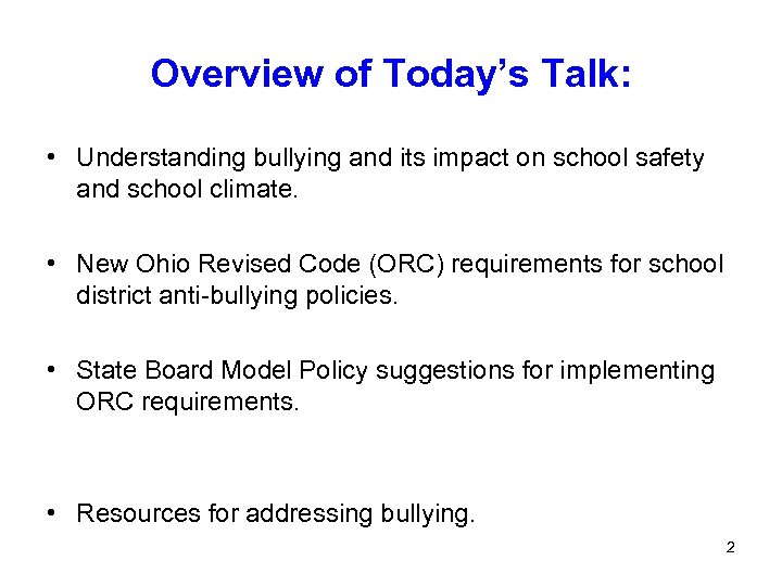 Overview of Today’s Talk: • Understanding bullying and its impact on school safety and