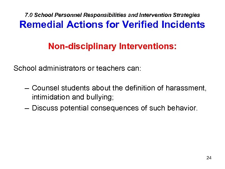 7. 0 School Personnel Responsibilities and Intervention Strategies Remedial Actions for Verified Incidents Non-disciplinary