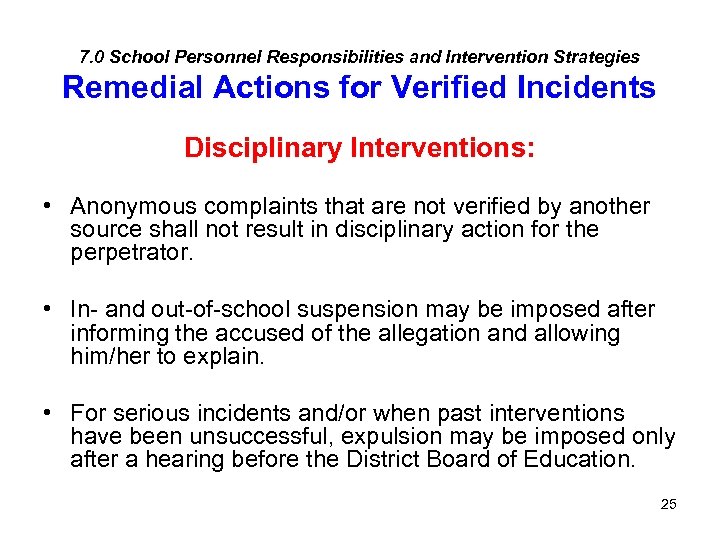 7. 0 School Personnel Responsibilities and Intervention Strategies Remedial Actions for Verified Incidents Disciplinary