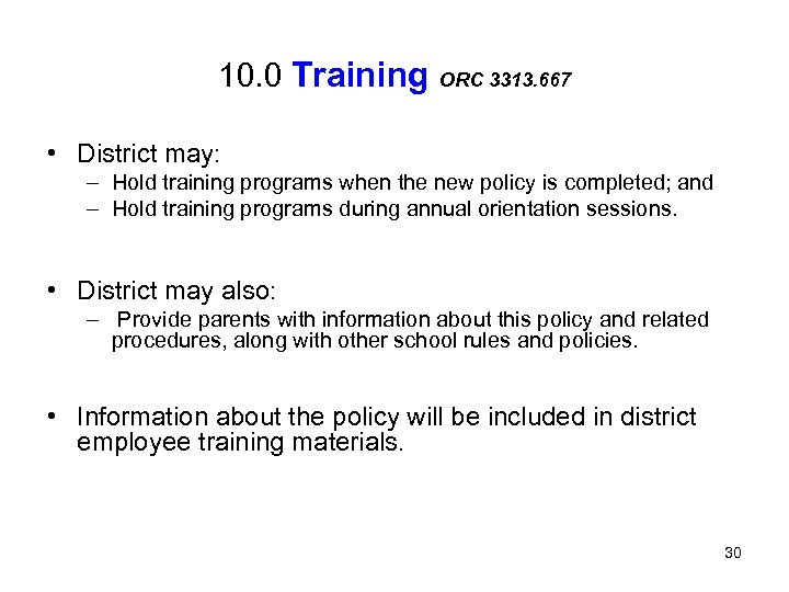 10. 0 Training ORC 3313. 667 • District may: – Hold training programs when